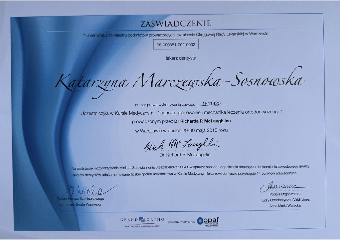 Zaświadczenie Grand Ortho / Viridi Linea — kurs medyczny „Diagnoza, planowanie i mechanika leczenia ortodontycznego” Dr. Richarda P. McLaughlina, Warszawa 2015