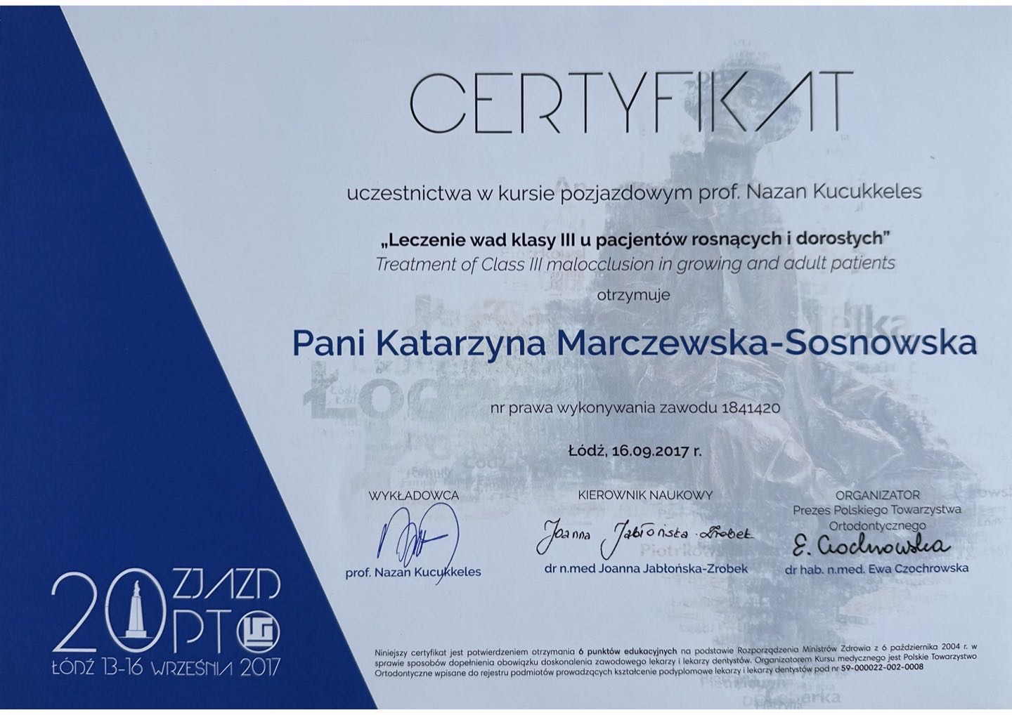 Certyfikat 20. Zjazdu Polskiego Towarzystwa Ortodontycznego — kurs „Leczenie wad klasy III u pacjentów rosnących i dorosłych”, Łódź 2017