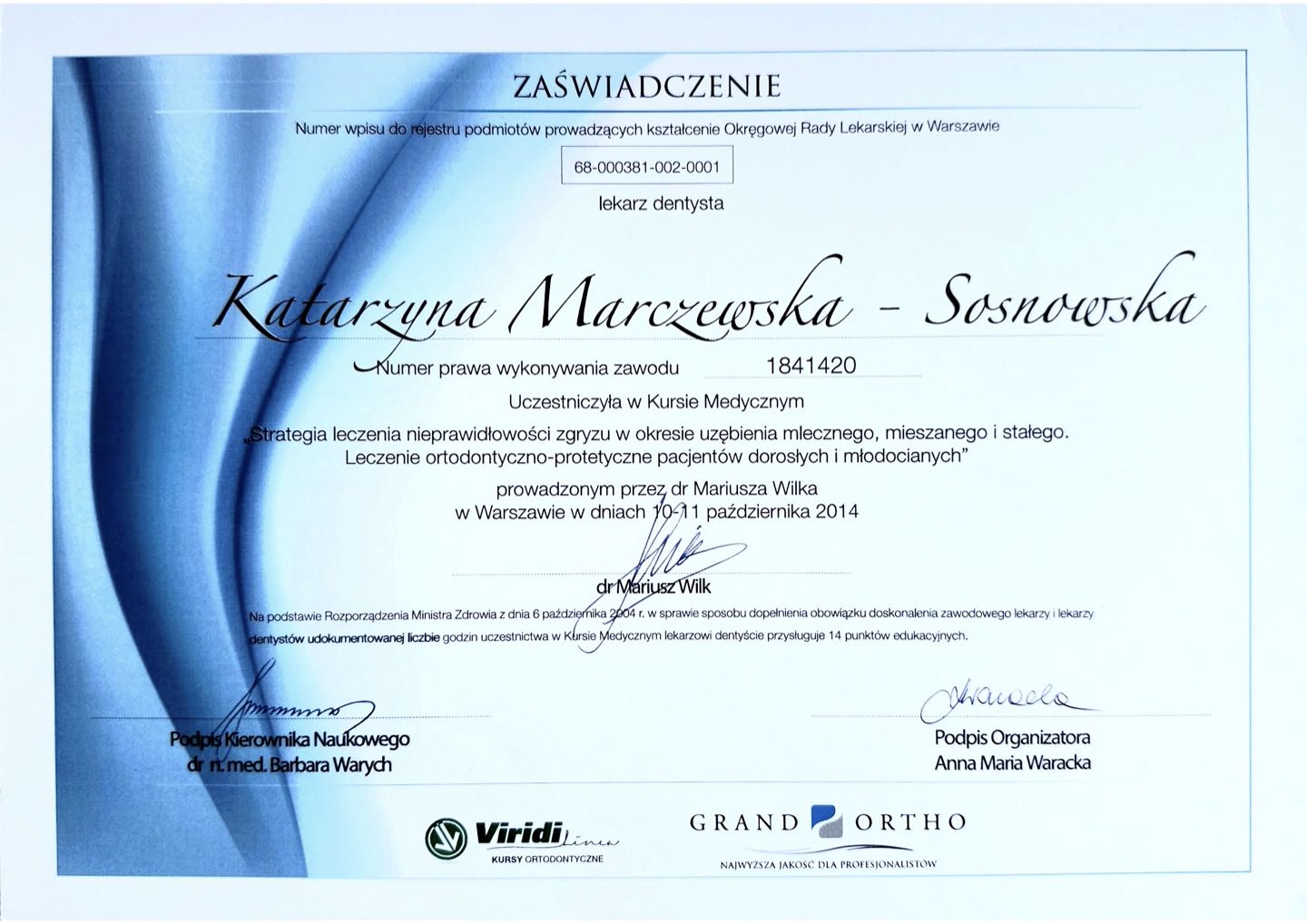 Zaświadczenie Grand Ortho / Viridi Linea — kurs medyczny „Strategia leczenia nieprawidłowości zgryzu w okresie uzębienia mlecznego, mieszanego i stałego”, Warszawa 2014